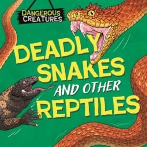 Snakes and Other Reptiles