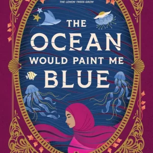 The Ocean Would Paint Me Blue (From the author Of as Long as the Lemon Trees Grow)
