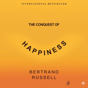 The Conquest Of Happiness