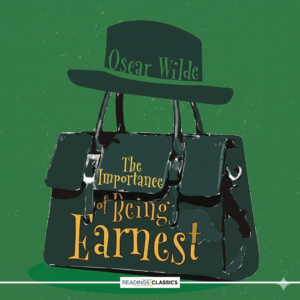 The Importance Of Being Earnest (Readings Classics)[Paperback - 2020]