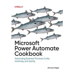 Microsoft Power Automate Cookbook by Ahmad Najjar